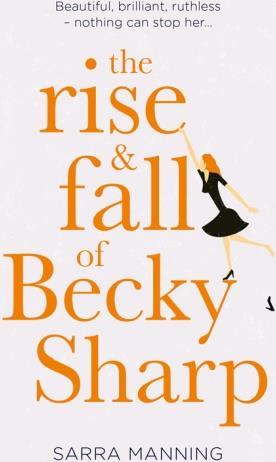 Immagine prodotto The Rise And Fall Of Becky Sharp (Inglese, Sarra Manning, 2018)