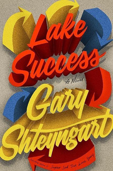Produktbild Lake Success (Englisch, Gary Shteyngart)