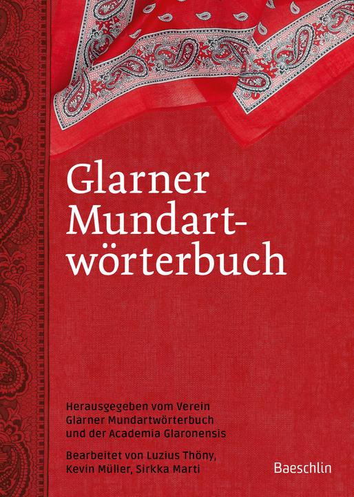 Image du produit Glarner Mundartwörterbuch (Allemand, Association du dictionnaire de dialecte glaronnais, Steve Nann, 2024)