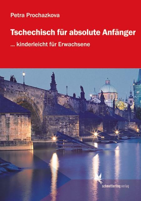 Produktbild Tschechisch für absolute Anfänger (Lehrbuch) (Deutsch, Petra Prochazkova, 2017)