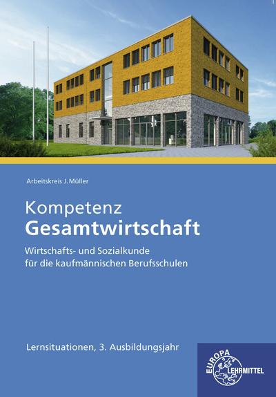 Produktbild Felsch:Kompetenz Gesamtwirtschaft Lerns (Deutsch, Krohn, Stefanua, Johannes/Müller, Jürgen/Kurtenbach, 2023)