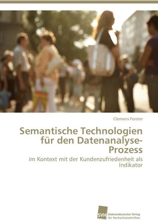 Produktbild Semantische Technologien für den Datenanalyse-Prozess (Clemens Forster, 2011)