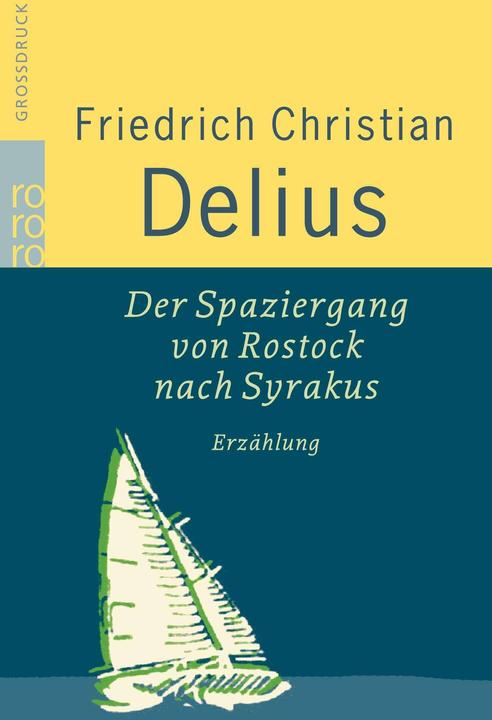 La promenade de Rostock à Syracuse (Allemand, Frederick Christian Delius, 2007)