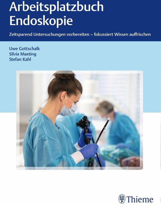 Produktbild Arbeitsplatzbuch Endoskopie (Deutsch, Uwe Gottschalk, Stefan Kahl, Silvia Maeting, 2018)