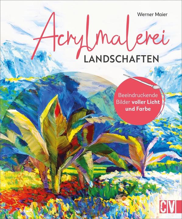 Image du produit Acrylmalerei Landschaften (Allemand, Werner Maier, 2021)