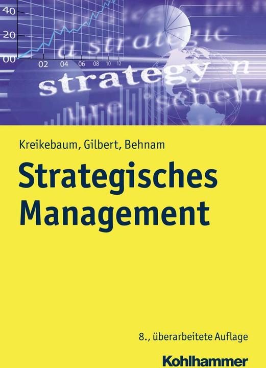Produktbild Strategisches Management (Deutsch, Dirk Ulrich Gilbert, Hartmut Kreikebaum, Michael Behnam, 2018)