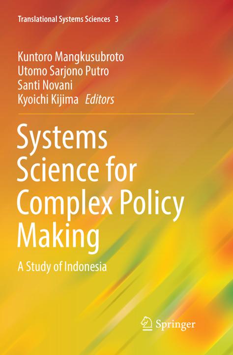 Actual product image Systems Science for Complex Policy Making (Kyoichi Kijima, Utomo Sarjono Putro, Santi Novani, Kuntoro Mangkusubroto, 2018)