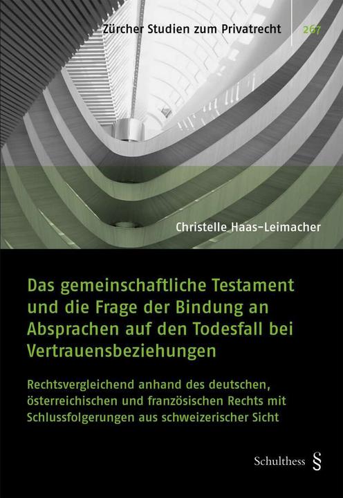 Produktbild Das gemeinschaftliche Testament und die Frage der Bindung an Absprachen auf den Todesfall bei (Deutsch, Christelle Haas-Leimacher, 2016)