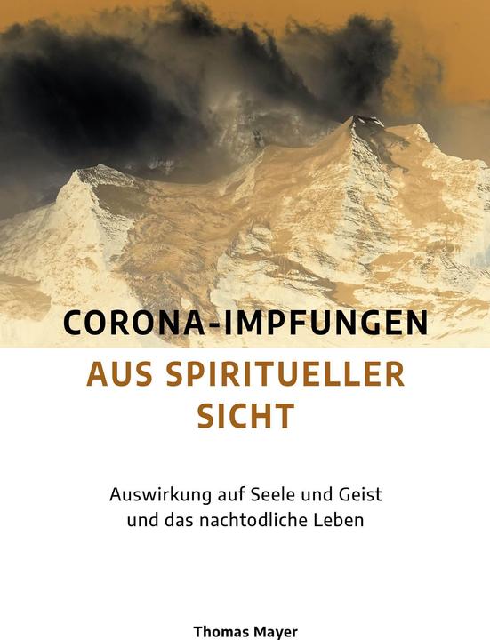 Produktbild Corona-Impfungen aus spiritueller Sicht (Deutsch, Thomas Mayer, 2022)