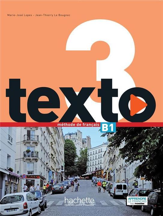 Produktbild Texto 3 Manuel + DVD-Rom + Code (Französisch, Lopes Marie-José, Le Bougnec Jean-Thierry, 2016)