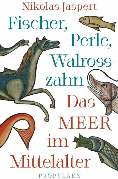 Immagine prodotto Fischer, Perle, Walrosszahn – Das Meer im Mittelalter (Tedesco, Nikolas Jaspert, 2025)