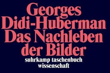 Produktbild Das Nachleben der Bilder (Deutsch, Georges Didi-Huberman, 2019)