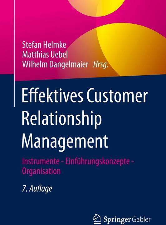 Produktbild Effektives Customer Relationship Management (Deutsch, Wilhelm, Matthias/Dangelmaier, Uebel, 2024)