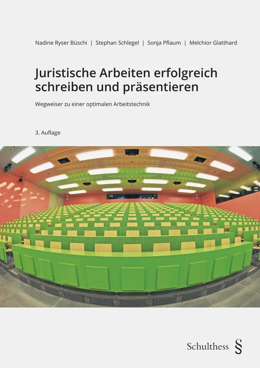 Actual product image Juristische Arbeiten erfolgreich schreiben und präsentieren (German, Sonja Pflaum, Stephan Schlegel, Melchior Glatthard, Nadine Ryser Büschi, 2024)