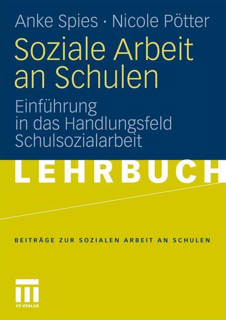 Produktbild Soziale Arbeit an Schulen (Deutsch, Anke/Pötter, Spies, Nicole, 2011)