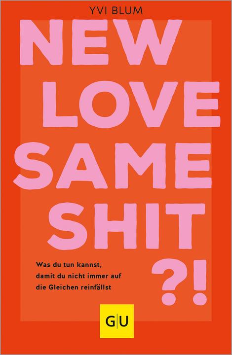 Produktbild New love, same shit?! (Deutsch, Yvi Blum, 2024)