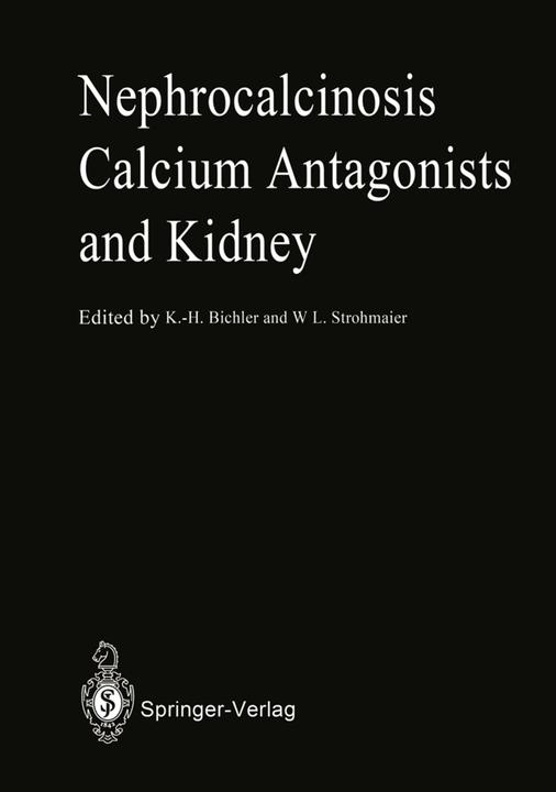 Produktbild Nephrocalcinosis Calcium Antagonists and Kidney (Englisch, Karl-Horst Bichler, Walter L. Strohmaier, 2012)