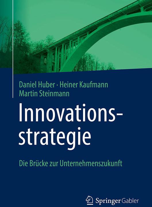 Produktbild Innovationsstrategie (Deutsch, Heiner Kaufmann, Martin Steinmann, Daniel Huber, 2022)