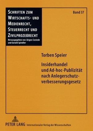 Image du produit Insiderhandel und Ad-hoc-Publizität nach Anlegerschutzverbesserungsgesetz (Torben Speier, 2009)
