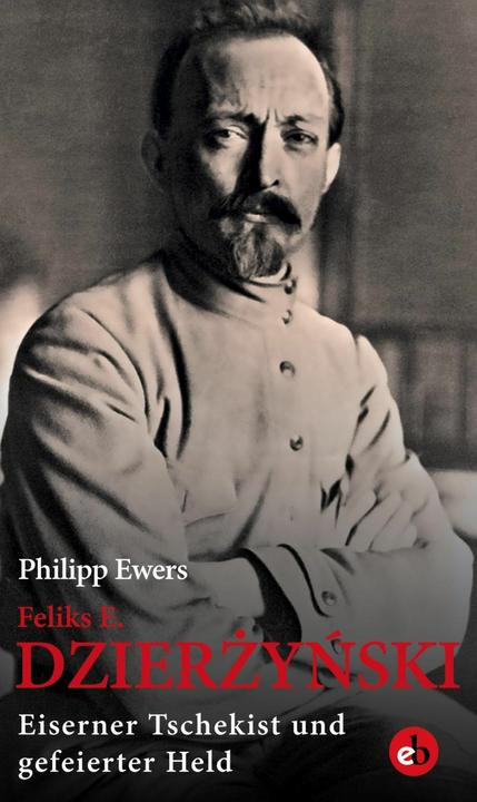 Image du produit Feliks E. Dzierzynski (Allemand, Philipp Ewers, 2018)