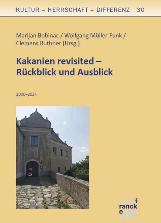 Actual product image Kakanien revisited - Rückblick und Ausb (German, Clemens Ruthner, Wolfgang Müller-Funk, Marijan Bobinac, 2024)