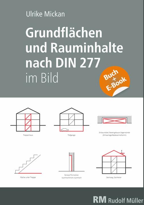 Image du produit Grundflächen und Rauminhalte nach DIN 277 im Bild - mit E-Book (PDF) (Allemand, Ulrike Mickan, 2024)