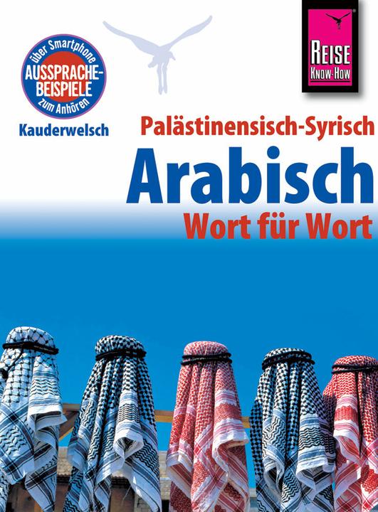 Produktbild Palästinensisch-Syrisch-Arabisch - Wort für Wort (Deutsch, Hans Leu, 2018)