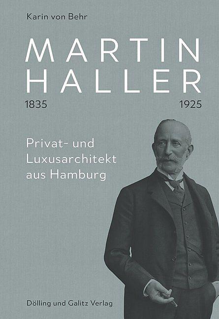 Produktbild Martin Haller 1835 - 1925. Privat- und Luxusarchitekt aus Hamburg (Deutsch)
