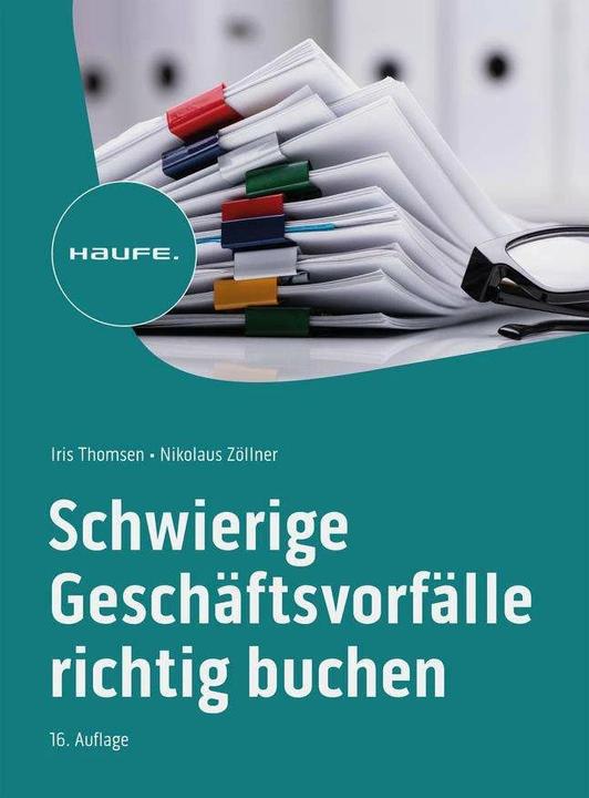 Produktbild Schwierige Geschäftsvorfälle richtig buchen (Deutsch, Nikolaus Zöllner, Iris Thomsen, 2023)