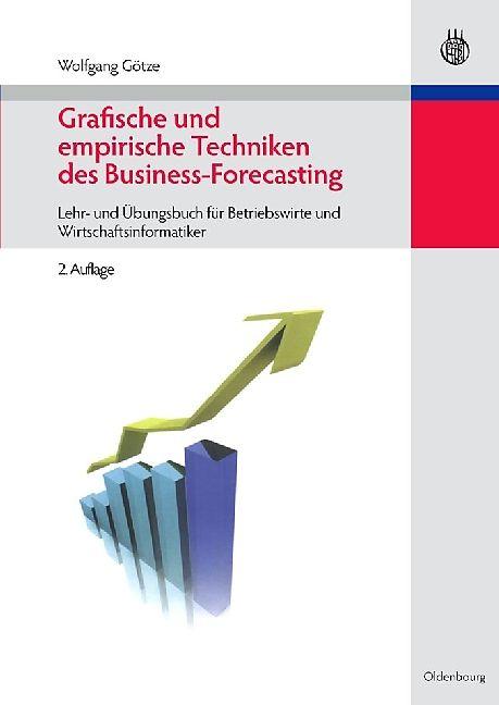 Produktbild Grafische und empirische Techniken des Business-Forecasting (Deutsch, Wolfgang Götze, 2010)