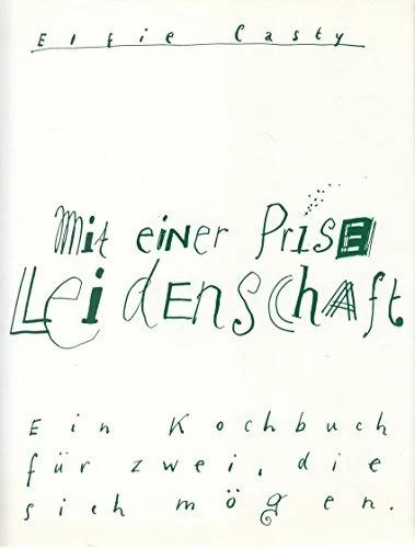 Produktbild Mit einer Prise Leidenschaft (Deutsch, Elfie Casty, René Fehr, 2023)