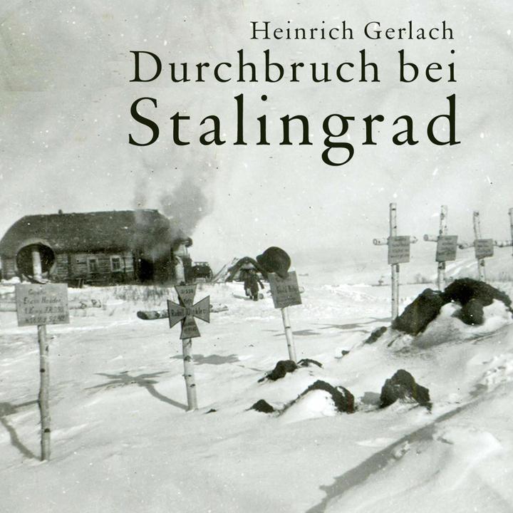 Produktbild Durchbruch bei Stalingrad (Heinrich Gerlach, Bodo Henkel, Deutsch)