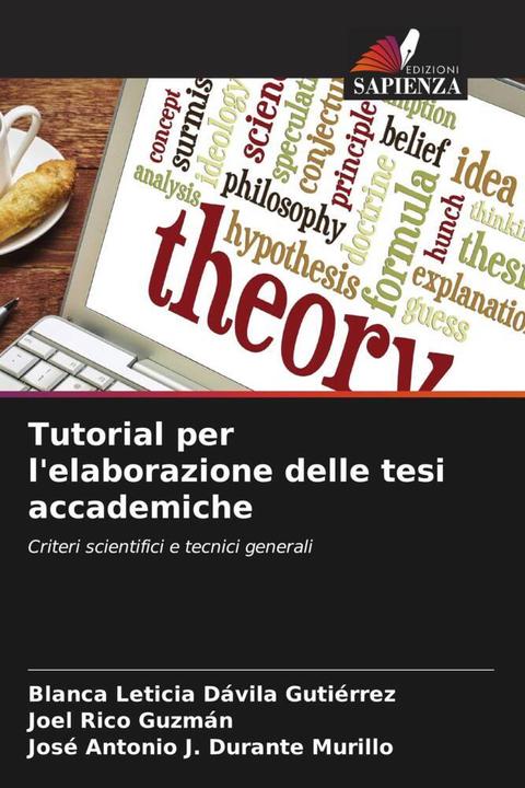 Actual product image Tutorial per l'elaborazione delle tesi accademiche (Blanca Leticia Dávila Gutiérrez, José Antonio J. Durante Murillo, Joel Rico Guzmán, 2023)