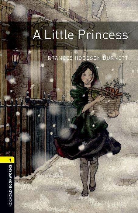 Produktbild Oxford Bookworms Library: Level 1:: A Little Princess (Englisch, France's Hodgson Burnett, Jennifer Bassett, 2013)