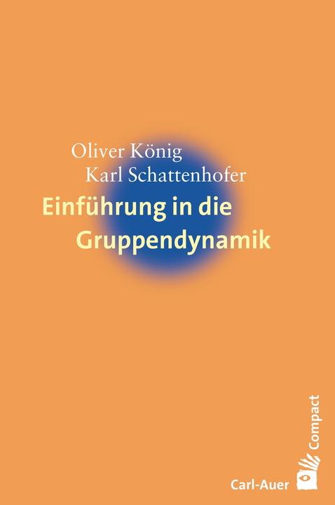 Produktbild Einführung in die Gruppendynamik (Deutsch, Oliver König, 2022)