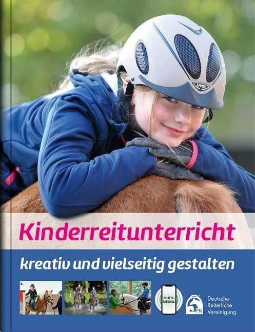 Produktbild Kinderreitunterricht - kreativ und vielseitig gestalten (Deutsch, Lina Sophie Otto, Meike Riedel, Deutsche Reiterliche Vereinigung e. V. (FN), 2019)