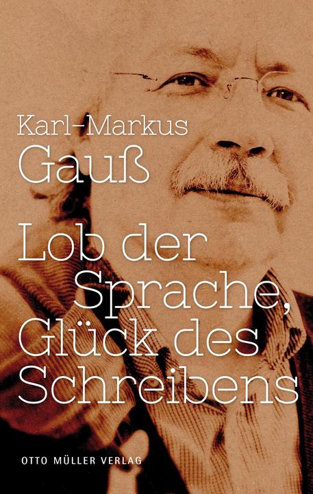 Actual product image Lob der Sprache, Glück des Schreibens (German, Karl-Markus Gauss, 2014)