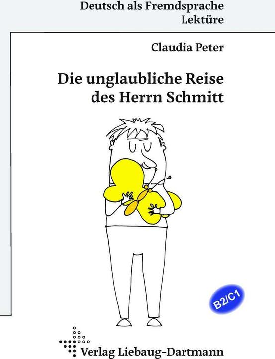 Die unglaubliche Reise des Herrn Schmitt (German, Claudia Peter, 2021)