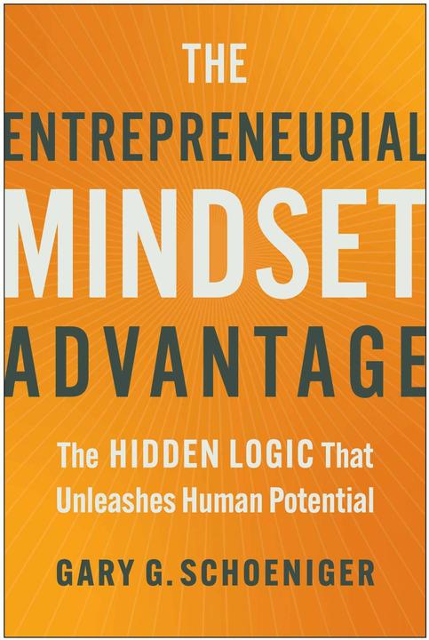 Image du produit The Entrepreneurial Mindset Advantage (Anglais, Gary G. Schoeniger, 2024)