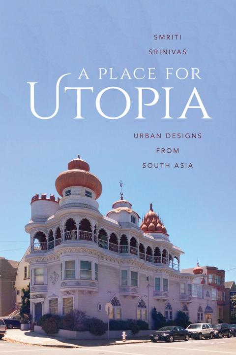 Produktbild A Place for Utopia (Englisch, Smriti Srinivas, 2015)