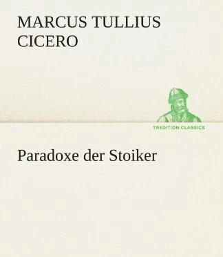 Produktbild Paradoxe der Stoiker (Cicero, Deutsch)