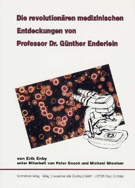 Produktbild Die revolutionären medizinischen Entdeckungen von Professor Dr. Günther Enderlein (Deutsch, Erik Enby, Cornelia Kehlbeck-Raupach, Peter Gosch, Michael Sheehan, 1998)