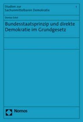 Produktbild Bundesstaatsprinzip und direkte Demokratie im Grundgesetz (Deutsch, Denise Estel, 2005)