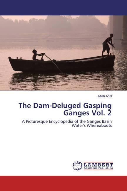 Produktbild The Dam-Deluged Gasping Ganges Vol. 2 (Miah Adel, 2015)