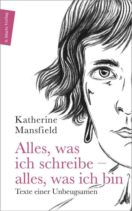 Produktbild Alles, was ich schreibe – alles, was ich bin (Deutsch, Katherine Mansfield, Ingrid Mylo, 2022)