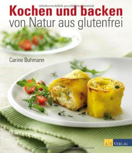 Produktbild und von Natur aus glutenfrei (Deutsch, Carine Buhmann)