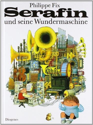 Produktbild Serafin und seine Wundermaschine (Deutsch, Philippe Fix, 2016)