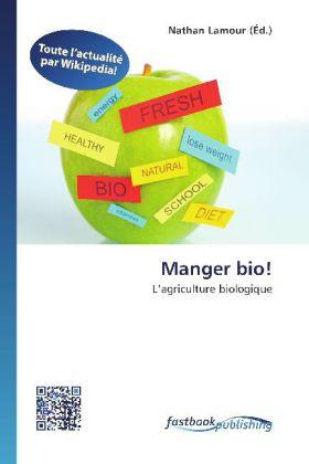 Produktbild FastBook Publishing Manger bio! (Nathan Lamour, 2012)