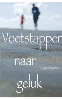 Produktbild Voetstappen naar geluk (Angela Stegeman, 2013)