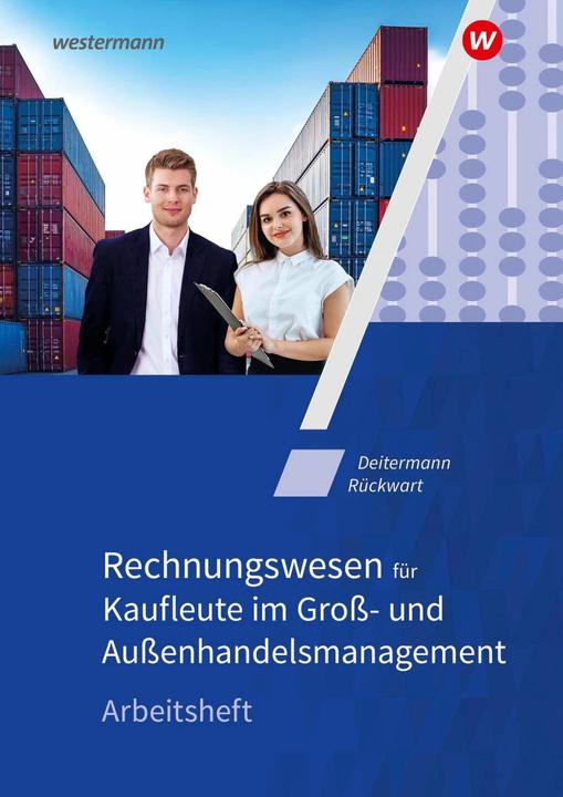 Immagine prodotto Rechnungswesen für Kaufleute im Gross- und Aussenhandelsmanagement. Arbeitsheft (Tedesco, Wolf-Dieter Rückwart, Manfred Deitermann, Björn Flader, Susanne Stobbe, 2021)